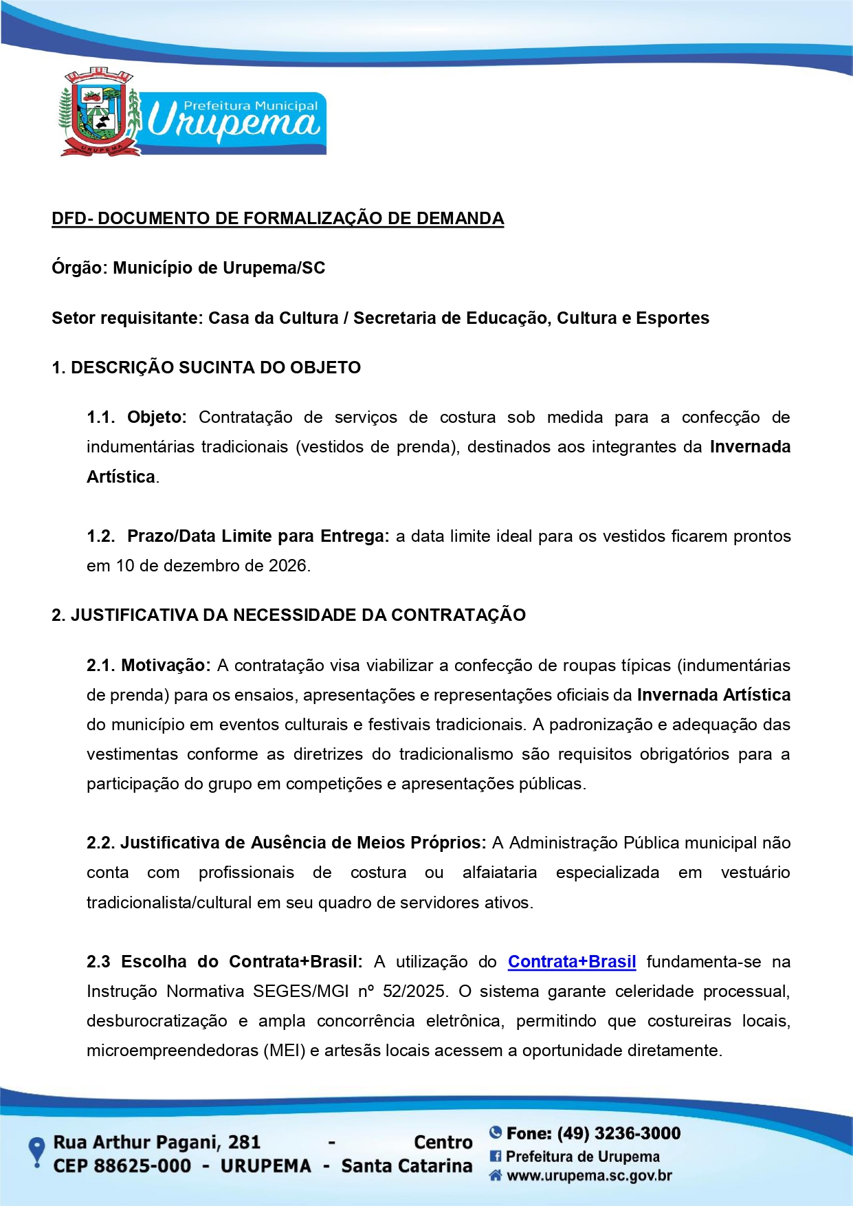 CONFECÇÃO SOB MEDIDA DE PEÇAS DO VESTUÁRIO, EXCETO ROUPAS ÍNTIMAS